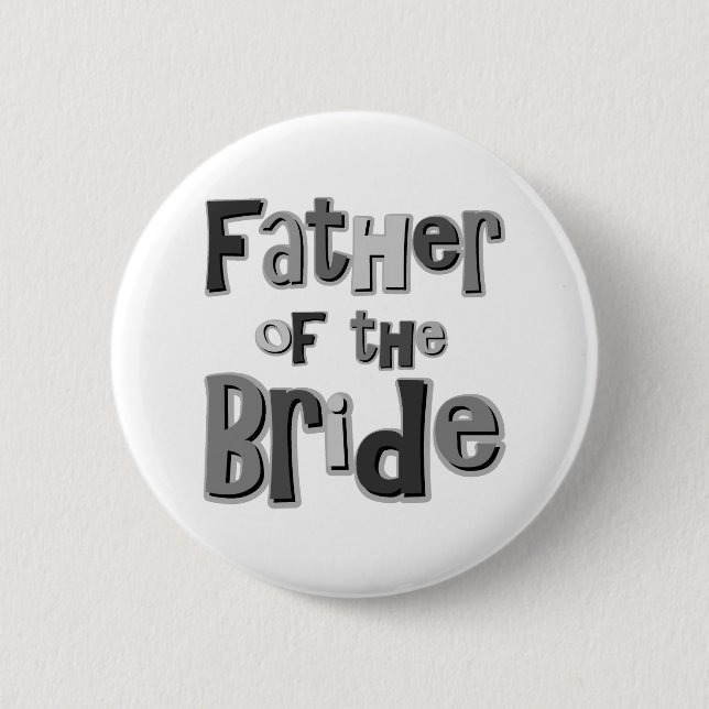 Father of the Bride Grey 6 Cm Round Badge (Front)