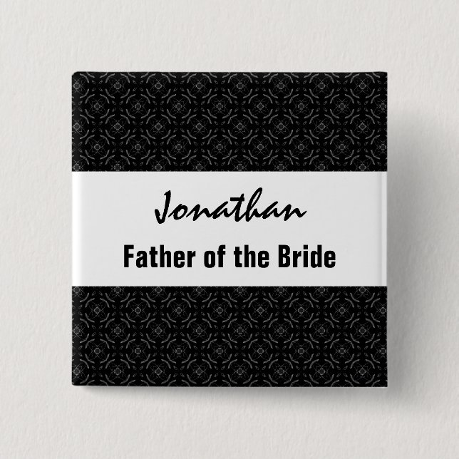 Father of the Bride Name Black White Pattern 15 Cm Square Badge (Front)
