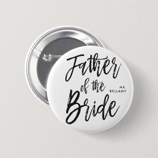 Father of the Bride | Script Style Custom Wedding 6 Cm Round Badge (Front & Back)