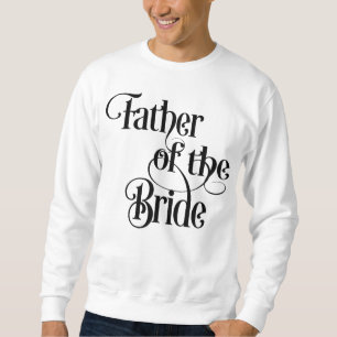 Father of the Bride Sweatshirt