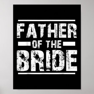 Father Of The Bride Wedding Bridal Party Poster