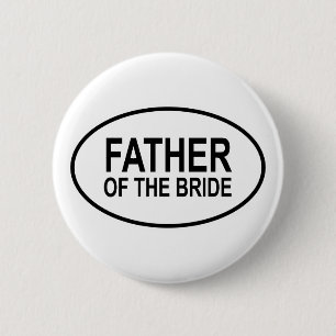 Father of the Bride Wedding Oval 6 Cm Round Badge