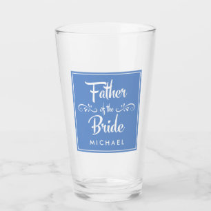Father of the Bride Wedding Rehearsal Dinner Glass