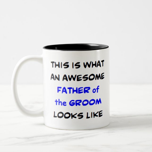 father of the groom, awesome Two-Tone coffee mug (Left)