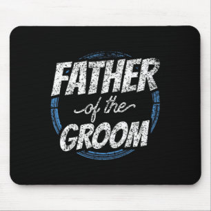 Father Of The Groom Bachelor Party Wedding Dad Dad Mouse Mat