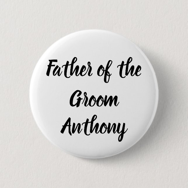 Father of the Groom Black Custom Name Gift Wedding 6 Cm Round Badge (Front)