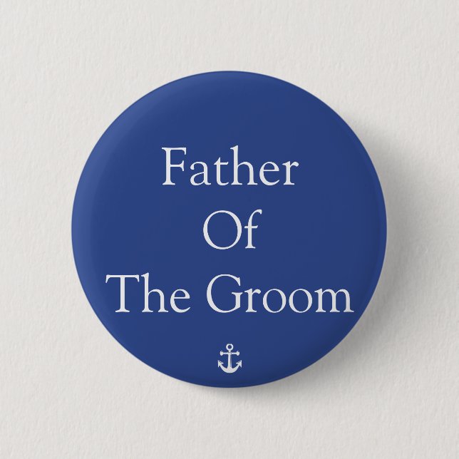 Father Of The Groom Blue Nautical Wedding Buttons (Front)