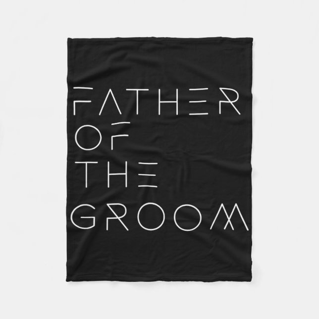 Father Of The Groom Dad Bachelor Party For Men Wed Fleece Blanket (Front)