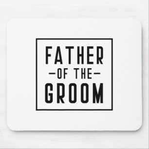 Father Of The Groom - Dad  Mouse Mat