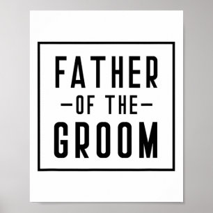 Father Of The Groom - Dad  Poster