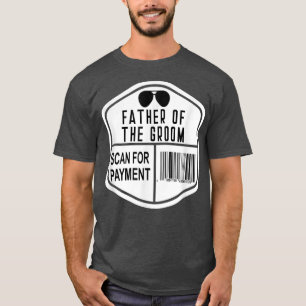 Father Of The Groom Family Party Rehearsal Father T-Shirt