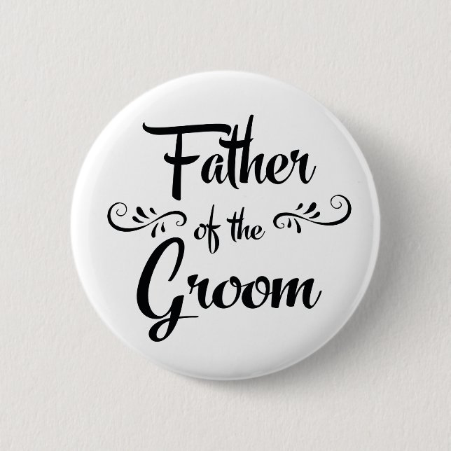 Father of the Groom Funny Rehearsal Dinner 6 Cm Round Badge (Front)