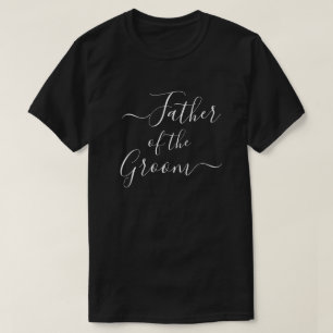 Father of the Groom modern script wedding party T-Shirt