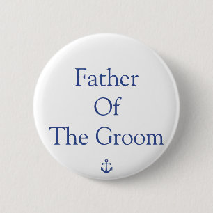 Father Of The Groom Nautical Wedding Buttons