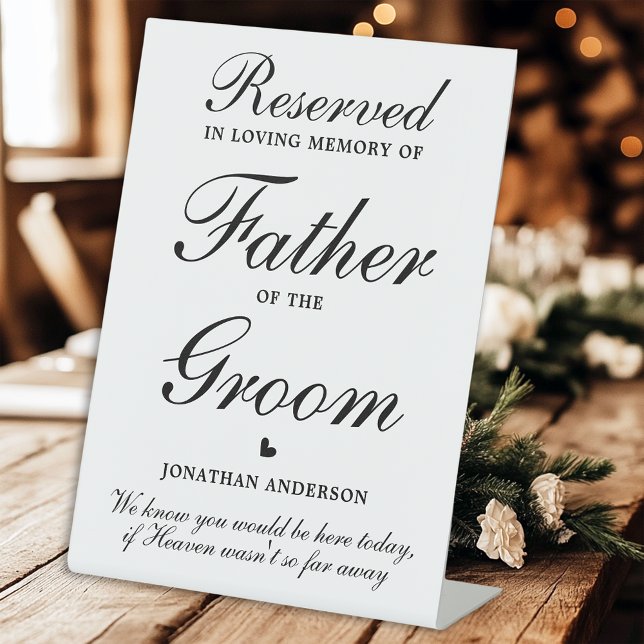 Father of the Groom Reserved Seat Memorial Wedding Pedestal Sign (Creator Uploaded)