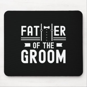 Father Of The Groom Sayings Bachelor Party Wedding Mouse Mat