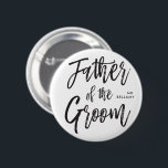 Father of the Groom | Script Style Custom Wedding 6 Cm Round Badge<br><div class="desc">Make the father of the groom feel extra appreciated with this custom fancy script button.

It features the words "Father of the groom" in an elegant script style text. Nearby is a spot for his name or initials.</div>