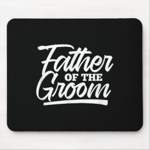 Father Of The Groom Wedding Bachelor Party Matchin Mouse Mat