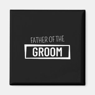 Father Of The Groom Wedding Party Bachelor Party G Magnet