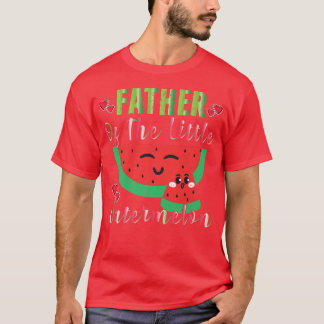 Father Of The Little Watermelon Melon Family Match T-Shirt