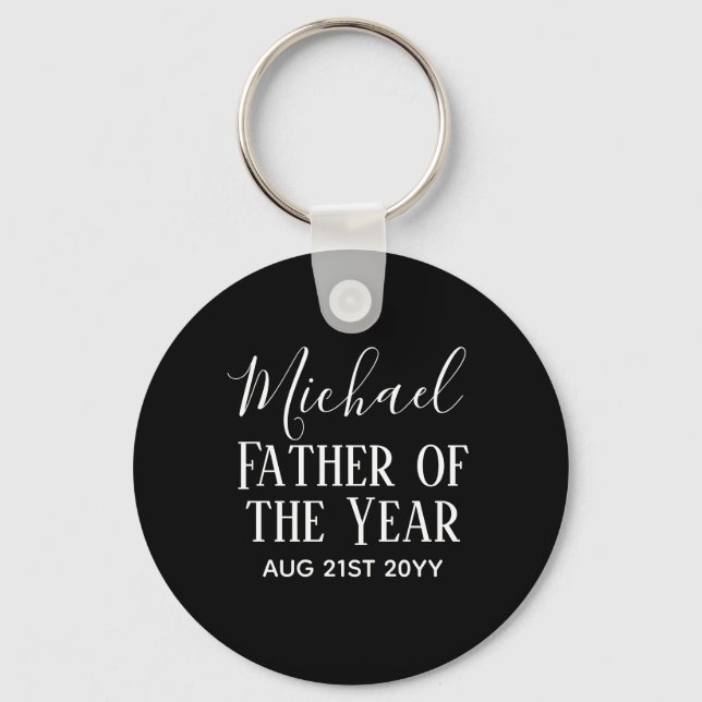 Father of the YEAR DAD Husband Man CUSTOPM TEXT Key Ring (Front)
