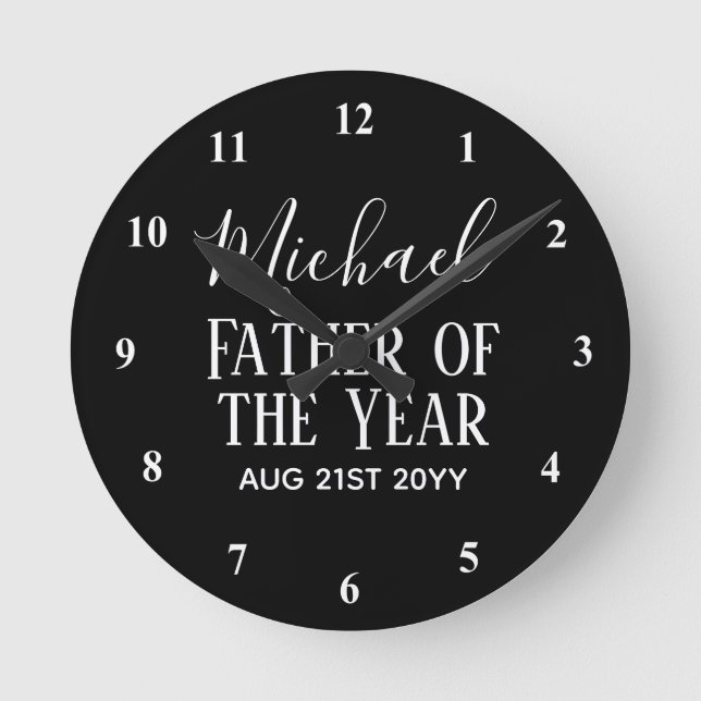 Father of the YEAR DAD Husband Man CUSTOPM TEXT Round Clock (Front)