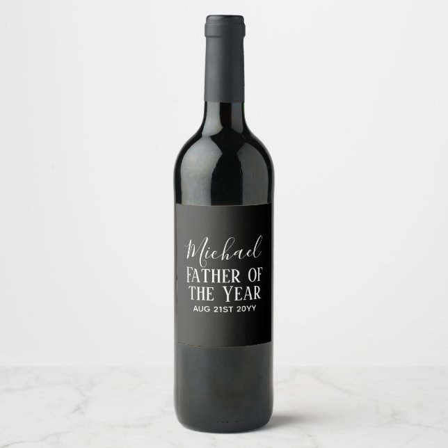 Father of the YEAR DAD Husband Man CUSTOPM TEXT Wine Label (Front)