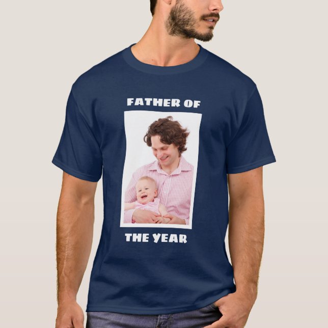 Father Of The Year Personalised Custom Photo Daddy T-Shirt (Front)
