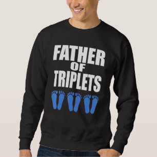 Father Of Triplets All Boys Sweatshirt