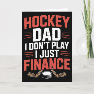 Father Player, Hockey Dad I Don't Play I Just Fina Card