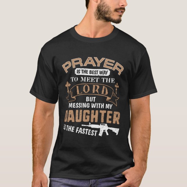 Father Proud Daddy If You Mess My Daughter T-Shirt (Front)
