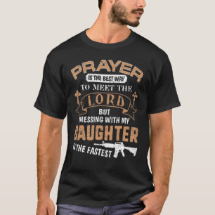 Father Proud Daddy Tee If You Mess My Daughter