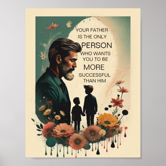 Father quote, Print, Value Poster Paper (Matte) (Front)