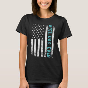 Father s Day Best Dad Ever with Us American Flag 1 T-Shirt