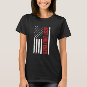Father s Day Best Dad Ever With US American Flag T-Shirt