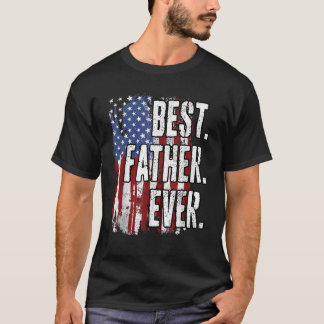 Father s Day Best Father Ever Dad Best Dad  T-Shirt