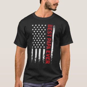Father s Day Best Papa Ever with US American Flag  T-Shirt