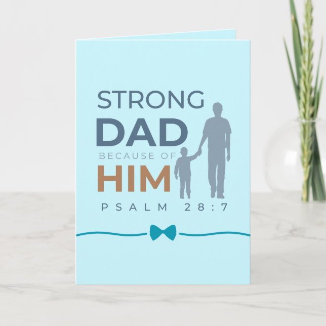 Father’s Day Card for Dad Psalm 28:7 Strong Dad  (Front)