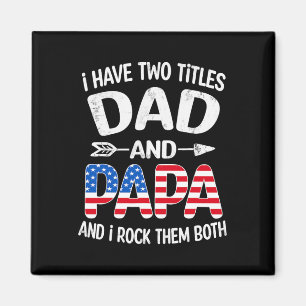 Father&#; s Day Dad And Papa Us American Flag Fath Magnet