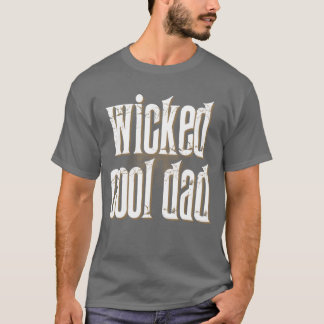 Father s Day inc Wicked Cool DAD vintage T-Shirt