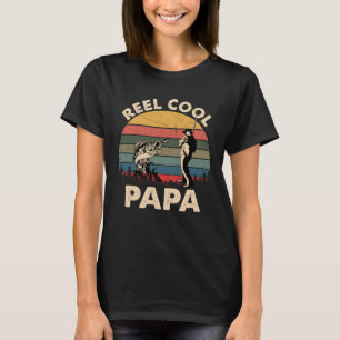 Father s Day Papa Fishing Reel Cool Papa Fisherma T-Shirt
