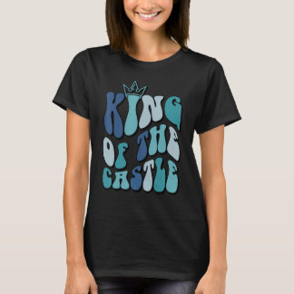 Father s day  quote King of the castle dad best fa T-Shirt