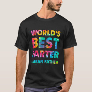 Father s Day Retro Dad World s Best Farter I Mean T-Shirt