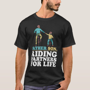 Father Son  Riding Partners For Life   T-Shirt
