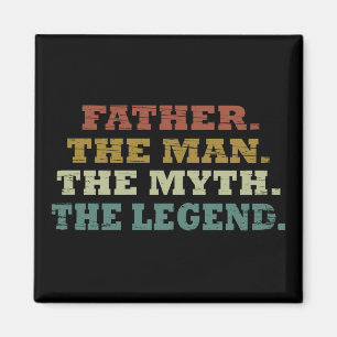 Father the man myth legend magnet