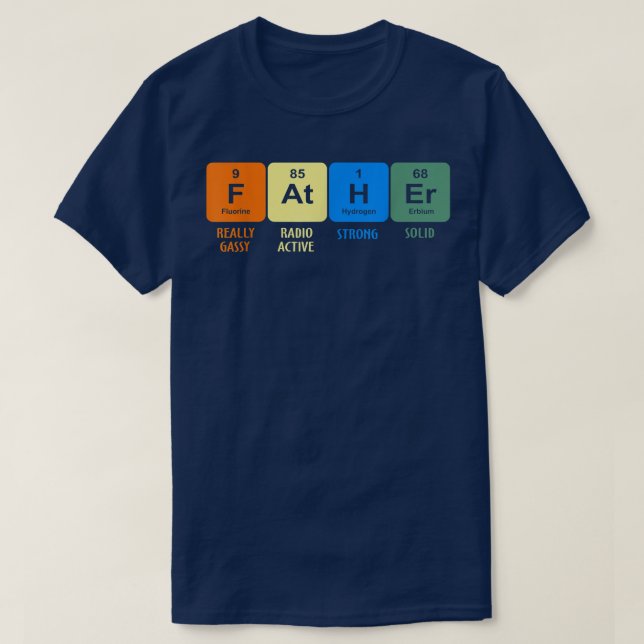 Father The Noble Element Science Chemistry Fathers T-Shirt (Design Front)