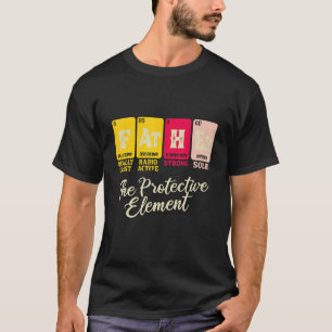 Father The Protective Element Periodic Table Fun J T-Shirt