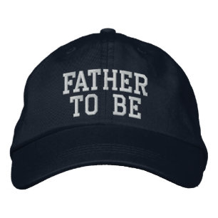 Father to Be Embroidered Hat