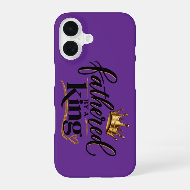 Fathered by a King iPhone 16 Case (Back)