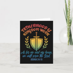 Fatherhood Is Kingdom Work As For Me And My House Card